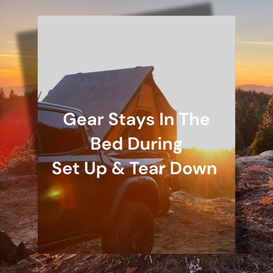 Gear Stays In The Bed During Set Up & Tear Down